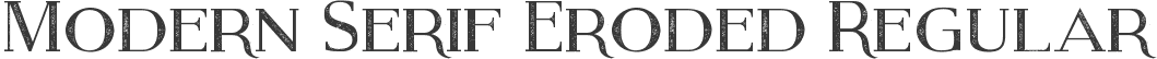 Modern Serif Eroded Regular
