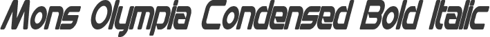 Mons Olympia Condensed Bold Italic
