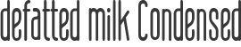 defatted milk Condensed