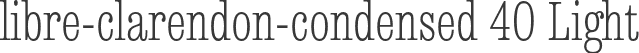 libre-clarendon-condensed 40 Light