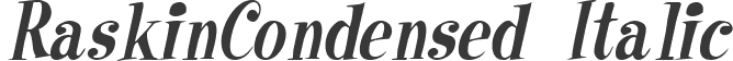 RaskinCondensed Italic