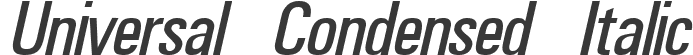 Universal Condensed Italic