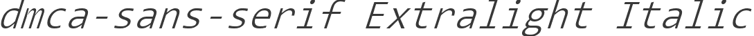 dmca-sans-serif Extralight Italic