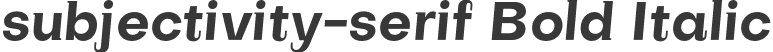 subjectivity-serif Bold Italic