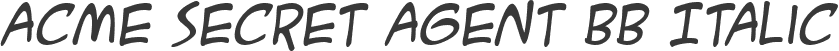 ACME Secret Agent BB Italic