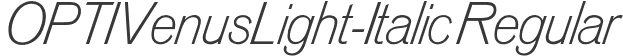 OPTIVenusLight-Italic Regular