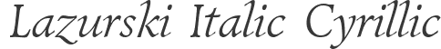 Lazurski Italic Cyrillic