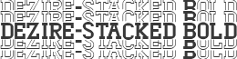 dezire-stacked Bold
