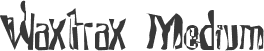 Waxtrax Medium