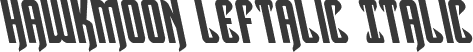 Hawkmoon Leftalic Italic