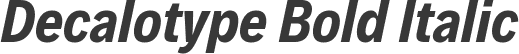 Decalotype Bold Italic