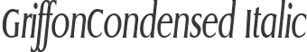 GriffonCondensed Italic