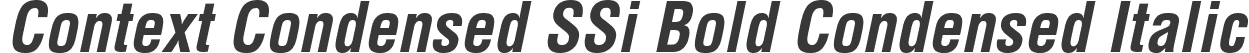 Context Condensed SSi Bold Condensed Italic