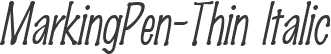 MarkingPen-Thin Italic