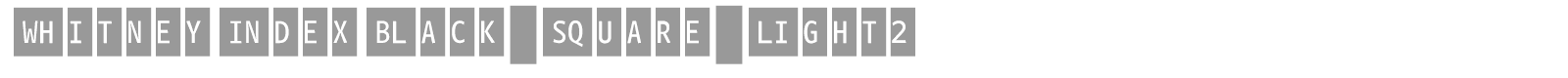 WhitneyIndexBlack-Square-Light2 font preview