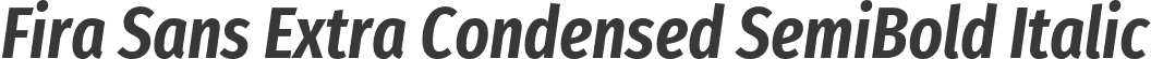 Fira Sans Extra Condensed SemiBold Italic