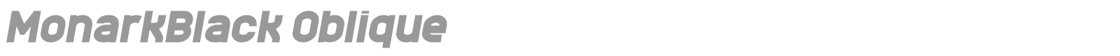 MonarkBlack Oblique font preview