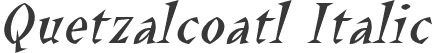 Quetzalcoatl Italic