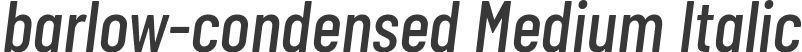 barlow-condensed Medium Italic