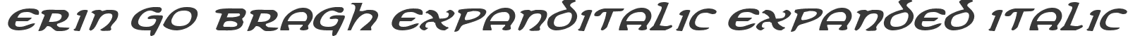 Erin Go Bragh ExpandItalic Expanded Italic