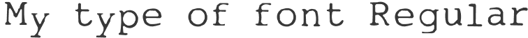 My type of font Regular