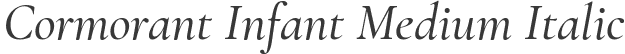 Cormorant Infant Medium Italic