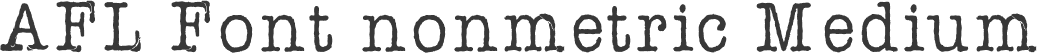 AFL Font nonmetric Medium