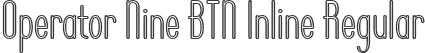 Operator Nine BTN Inline Regular