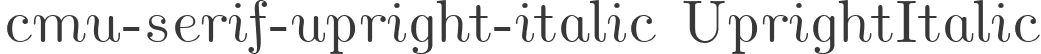 cmu-serif-upright-italic UprightItalic
