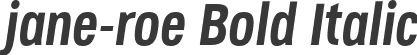jane-roe Bold Italic