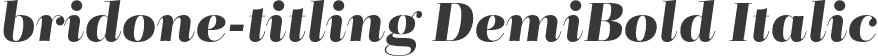 bridone-titling DemiBold Italic
