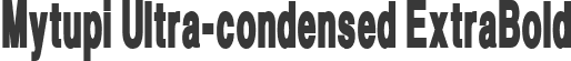 Mytupi Ultra-condensed ExtraBold