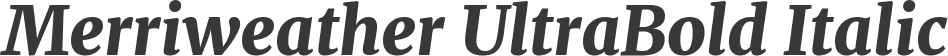 Merriweather UltraBold Italic