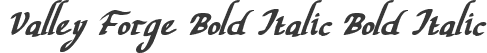 Valley Forge Bold Italic Bold Italic