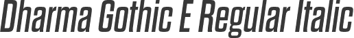 Dharma Gothic E Regular Italic