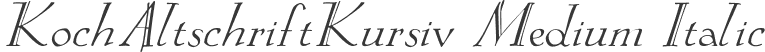 KochAltschriftKursiv Medium Italic
