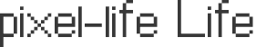 pixel-life Life