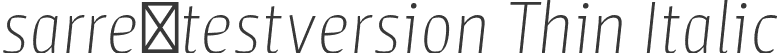 sarre-testversion Thin Italic