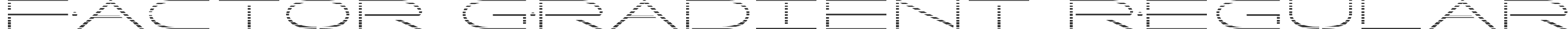 Factor Gradient Regular