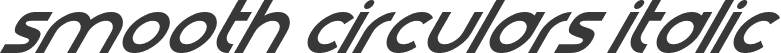 Smooth Circulars Italic