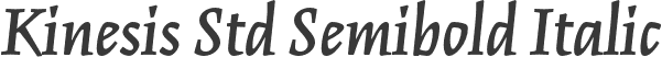 Kinesis Std Semibold Italic