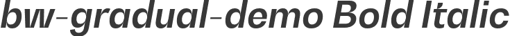 bw-gradual-demo Bold Italic