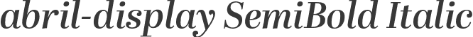 abril-display SemiBold Italic