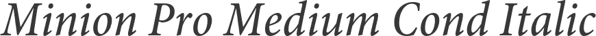 Minion Pro Medium Cond Italic