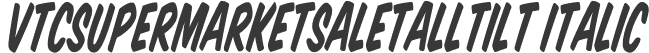 VTCSuperMarketSaleTallTilt Italic