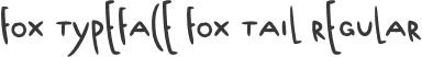 Fox Typeface Fox Tail Regular