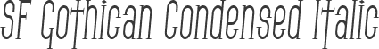 SF Gothican Condensed Italic