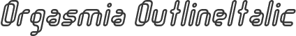 Orgasmia OutlineItalic