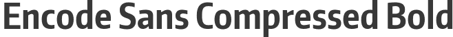 Encode Sans Compressed Bold