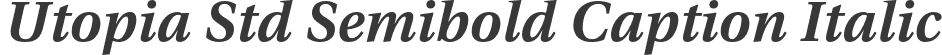 Utopia Std Semibold Caption Italic